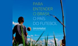 Para Entender o Brasil, o País do Futebol
